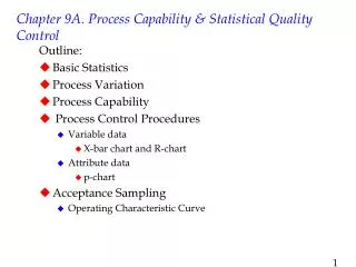 Chapter 9A. Process Capability &amp; Statistical Quality Control