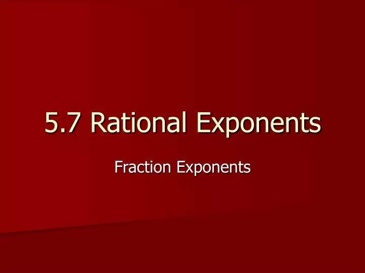 5 7 rational exponents