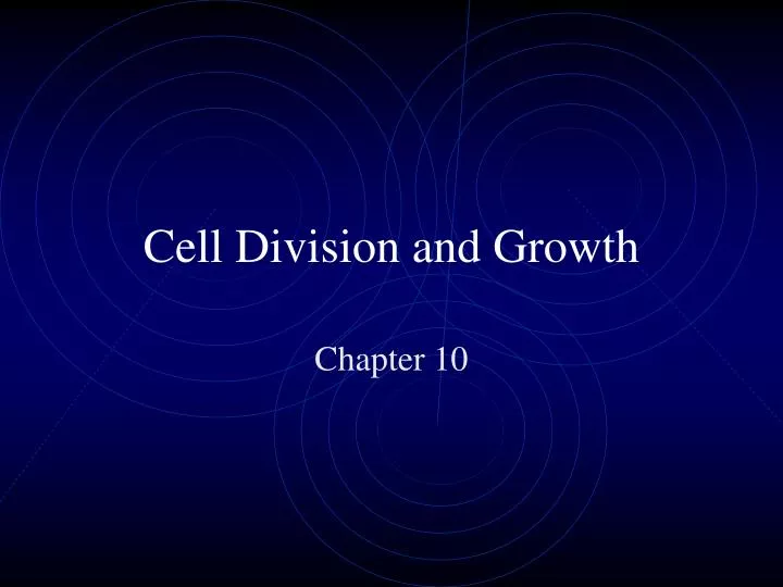 cell division and growth