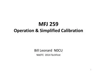 MFJ 259 Operation &amp; Simplified Calibration