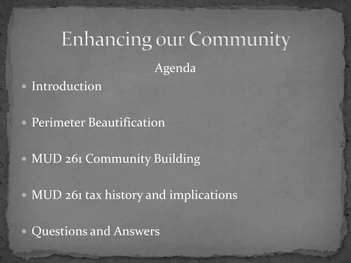 enhancing our community