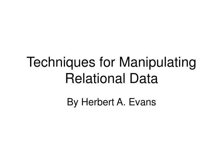 techniques for manipulating relational data
