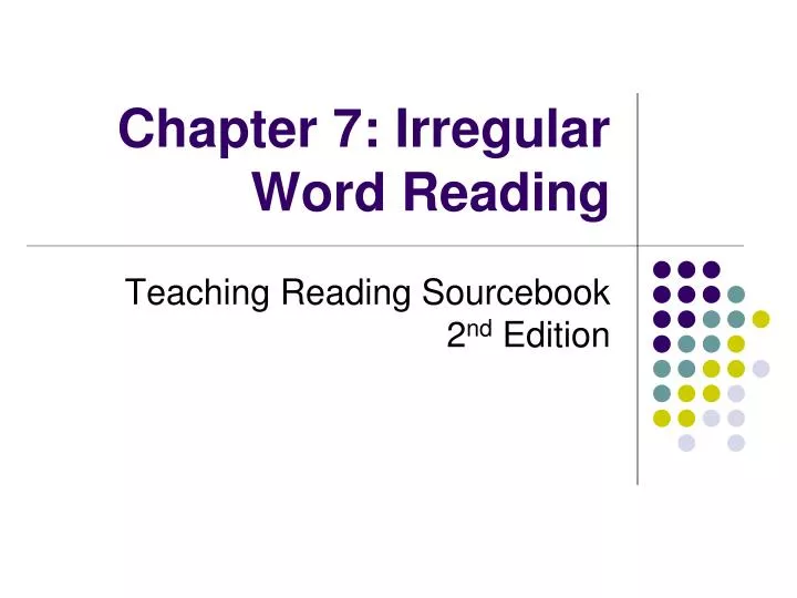 chapter 7 irregular word reading
