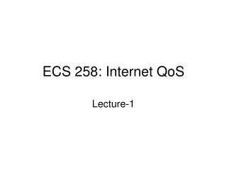 ECS 258: Internet QoS