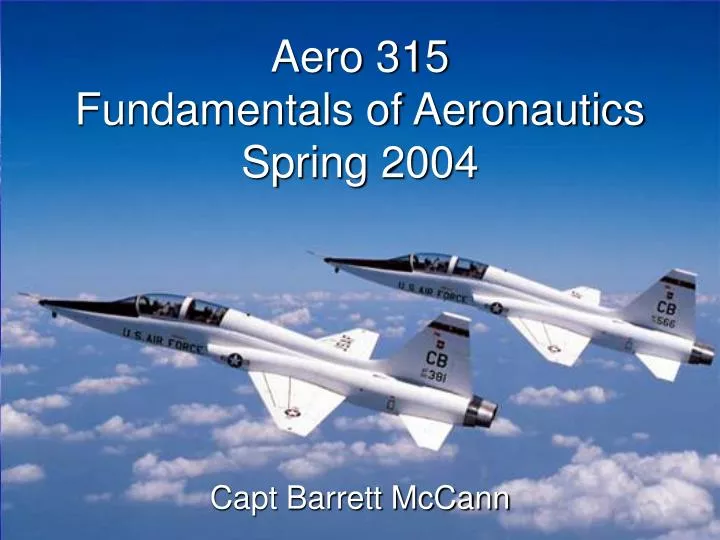 aero 315 fundamentals of aeronautics spring 2004