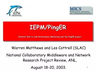 IEPM/PingER Internet End-to-end Performance Monitoring and the PingER project