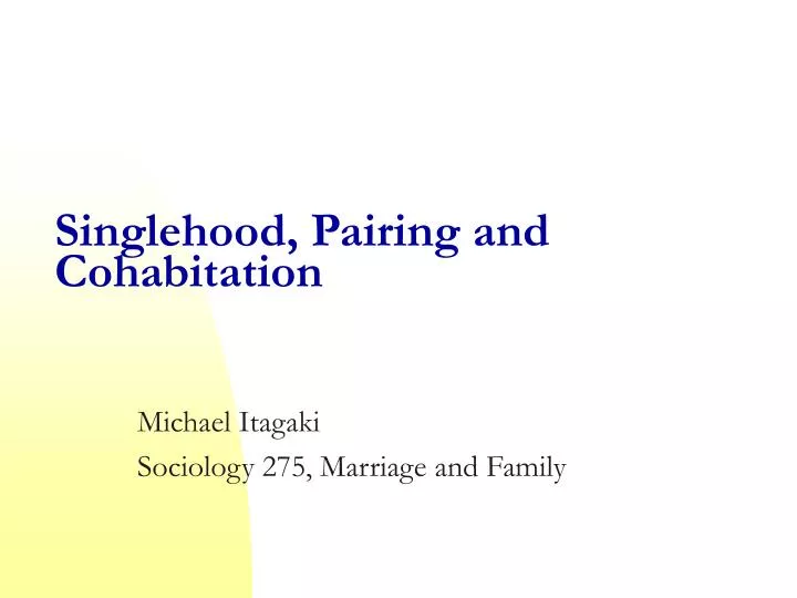 singlehood pairing and cohabitation