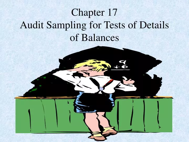 chapter 17 audit sampling for tests of details of balances