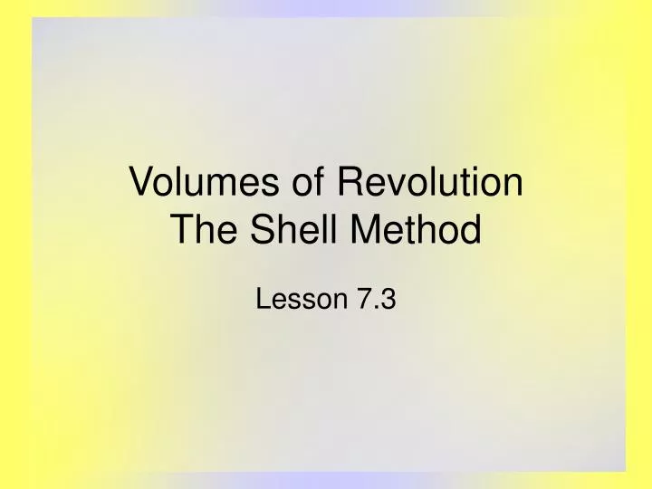 volumes of revolution the shell method