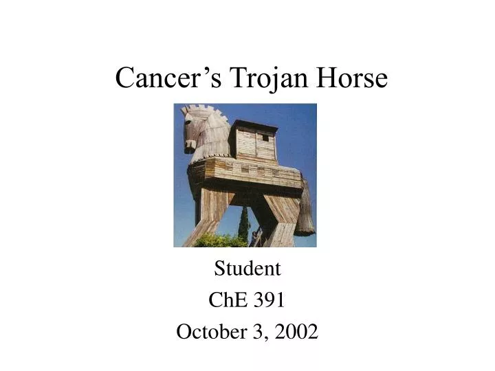 cancer s trojan horse
