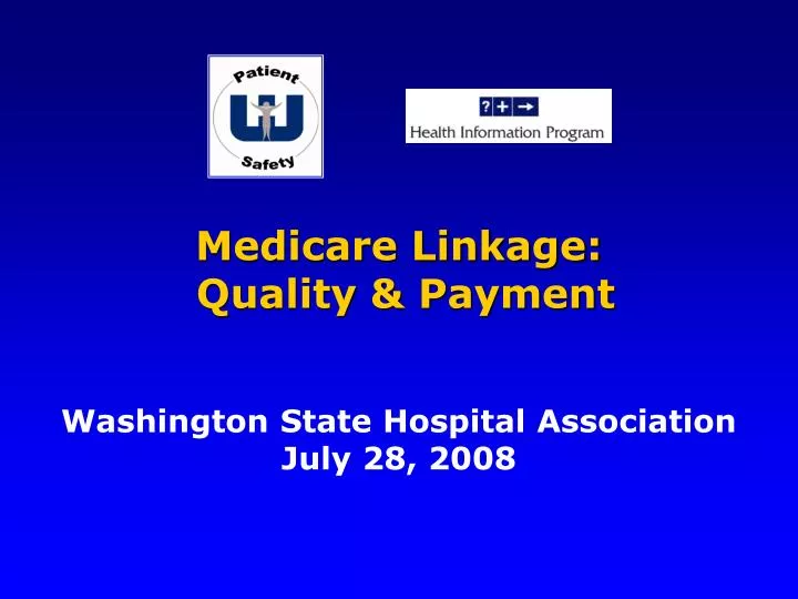 medicare linkage quality payment washington state hospital association july 28 2008