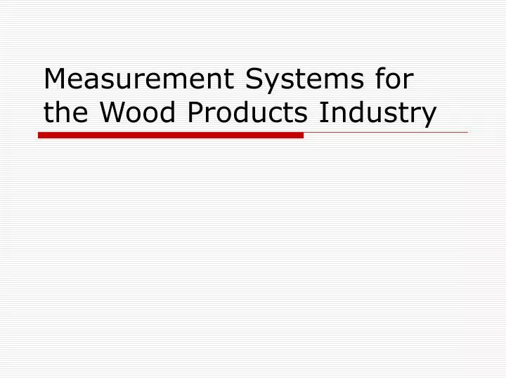 measurement systems for the wood products industry