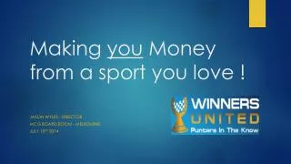 Making you Money from a sport you love !