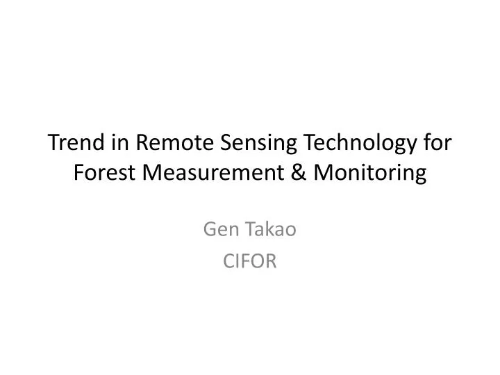 trend in remote sensing technology for forest measurement monitoring