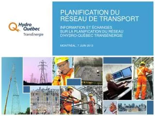 information et changes sur la planification du r seau d hydro qu bec trans nergie