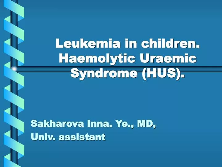 leukemia in children haemolytic uraemic syndrome hus