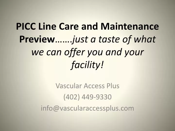 picc line care and maintenance preview just a taste of what we can offer you and your facility