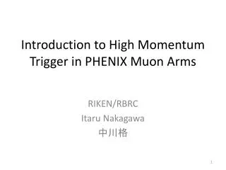 Introduction to High Momentum Trigger in PHENIX Muon Arms