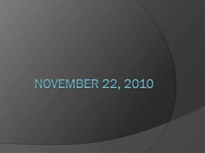 november 22 2010