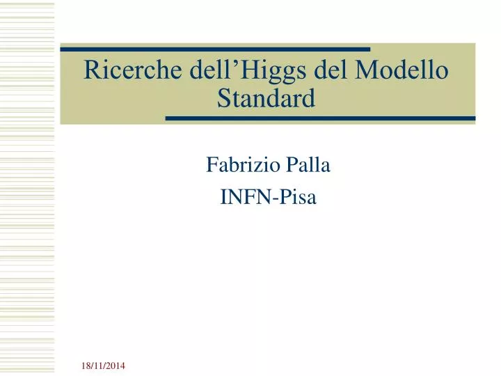 ricerche dell higgs del modello standard