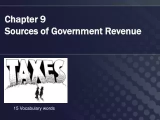 Chapter 9 Sources of Government Revenue