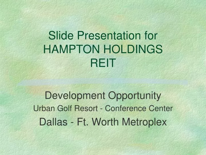 slide presentation for hampton holdings reit