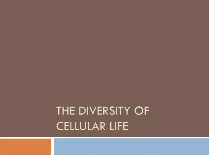 the diversity of cellular life