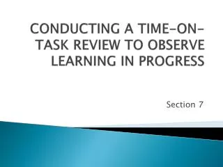 CONDUCTING A TIME-ON-TASK REVIEW TO OBSERVE LEARNING IN PROGRESS