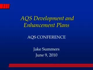 AQS Development and Enhancement Plans