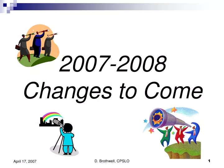 2007 2008 changes to come