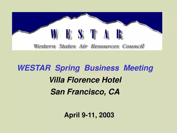 westar spring business meeting villa florence hotel san francisco ca april 9 11 2003