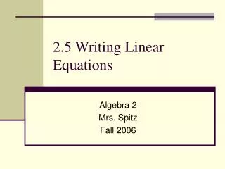 2.5 Writing Linear Equations