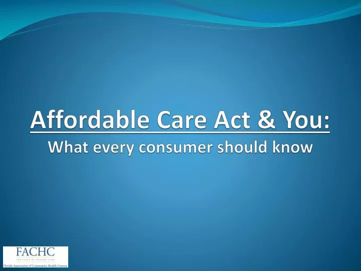affordable care act you what every consumer should know