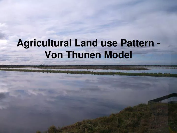 agricultural land use pattern von thunen model