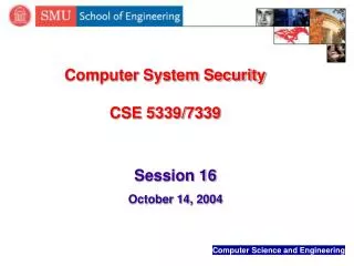 Computer System Security CSE 5339/7339