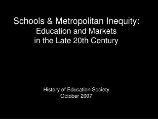 Schools &amp; Metropolitan Inequity: Education and Markets in the Late 20th Century