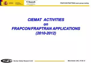 CIEMAT ACTIVITIES on FRAPCON/FRAPTRAN APPLICATIONS (2010-2012)