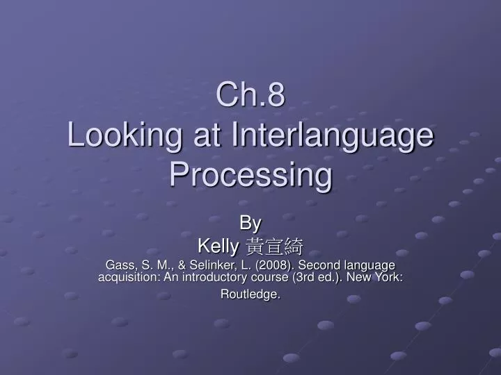 ch 8 looking at interlanguage processing