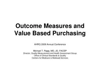 Outcome Measures and Value Based Purchasing