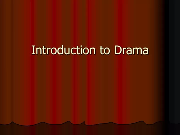 introduction to drama