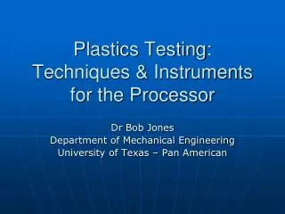 Plastics Testing: Techniques &amp; Instruments for the Processor