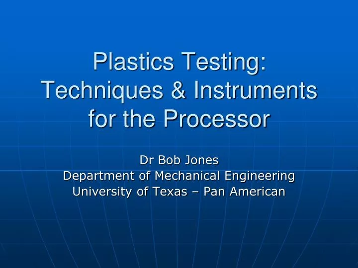 plastics testing techniques instruments for the processor