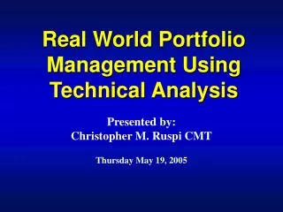 Real World Portfolio Management Using Technical Analysis
