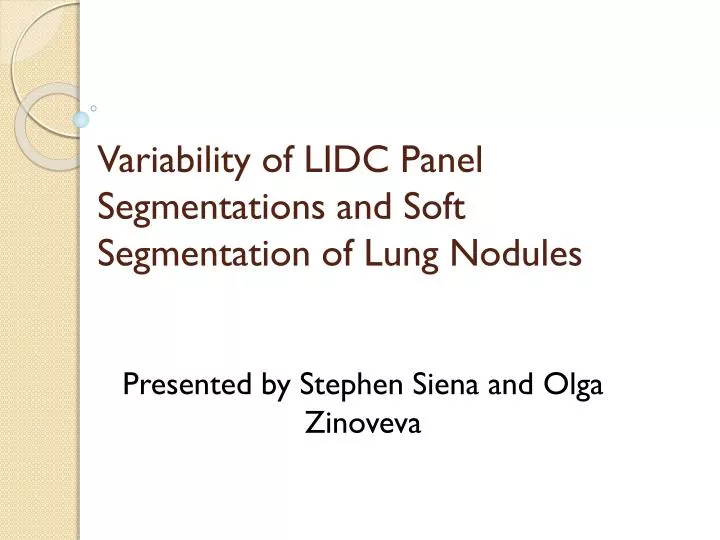 variability of lidc panel segmentations and soft segmentation of lung nodules