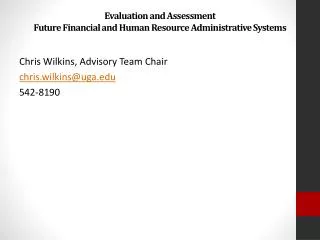 Evaluation and Assessment Future Financial and Human Resource Administrative Systems