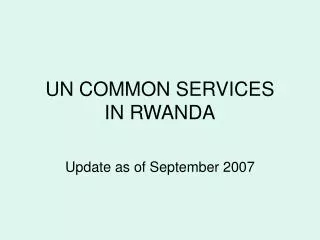 UN COMMON SERVICES IN RWANDA