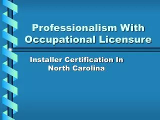 Professionalism With Occupational Licensure