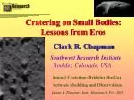 Cratering on Eros: Insights from Impact Studies and Observations - slide 1