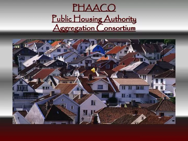 phaaco public housing authority aggregation consortium