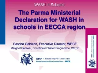 WASH in Schools The Parma Ministerial Declaration for WASH in schools in EECCA region